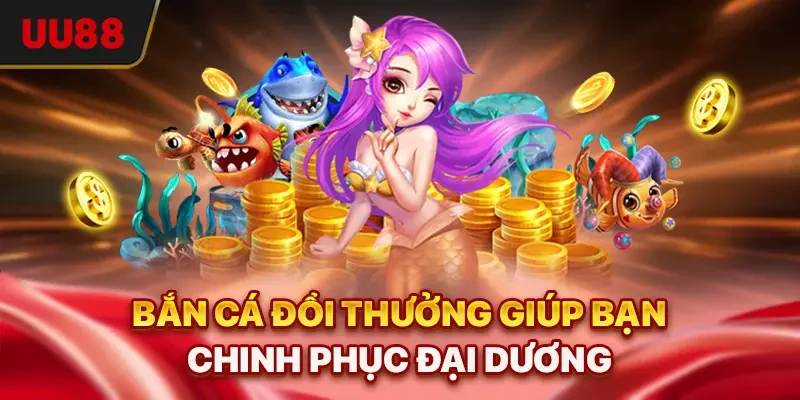 Bắn Cá Đổi Thưởng - Top 4 Cách Chơi Hiệu Quả, Thắng Lớn 1 Bắn cá đổi thưởng giúp bạn chinh phục đại dương