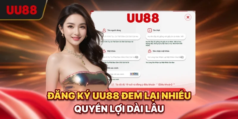 Đăng ký UU88 đem lại nhiều quyền lợi dài lâu